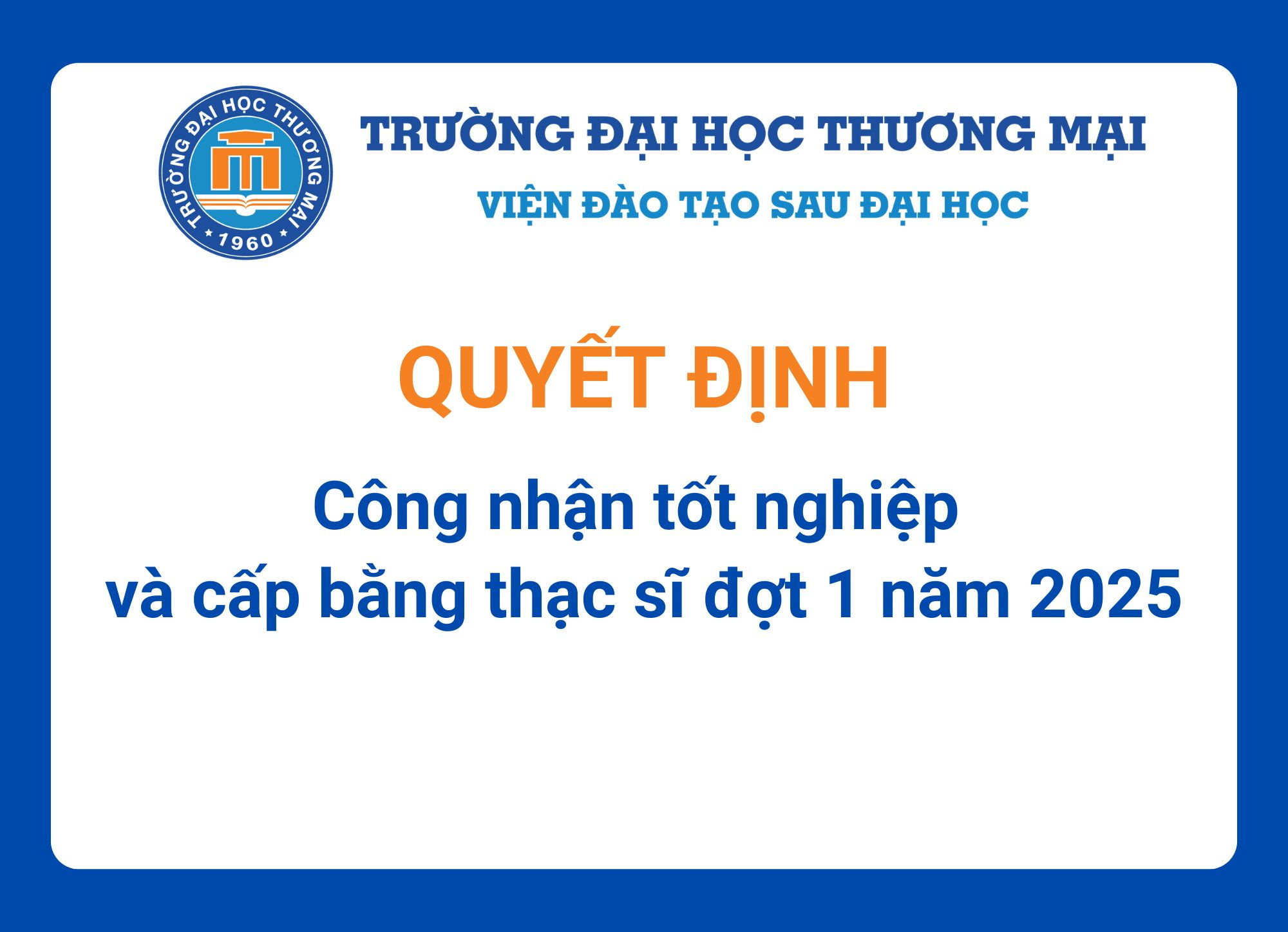 Quyết định công nhận tốt nghiệp và cấp bằng Thạc sĩ đợt 1 năm 2025