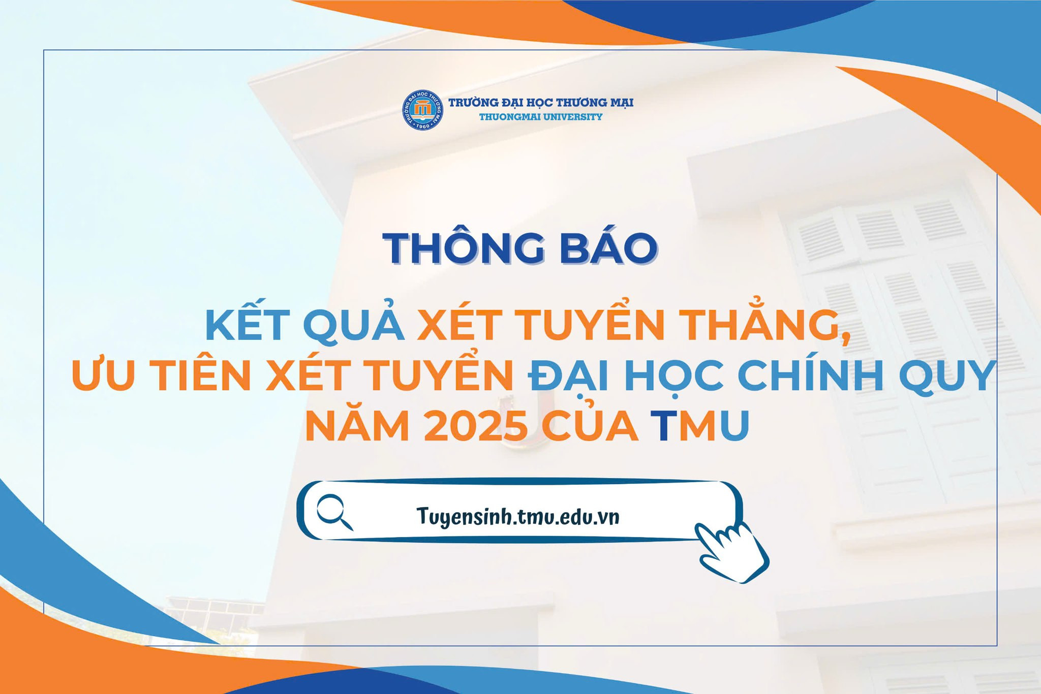 Thông báo Kết quả xét Tuyển thẳng, ưu tiên xét tuyển đại học chính quy năm 2025