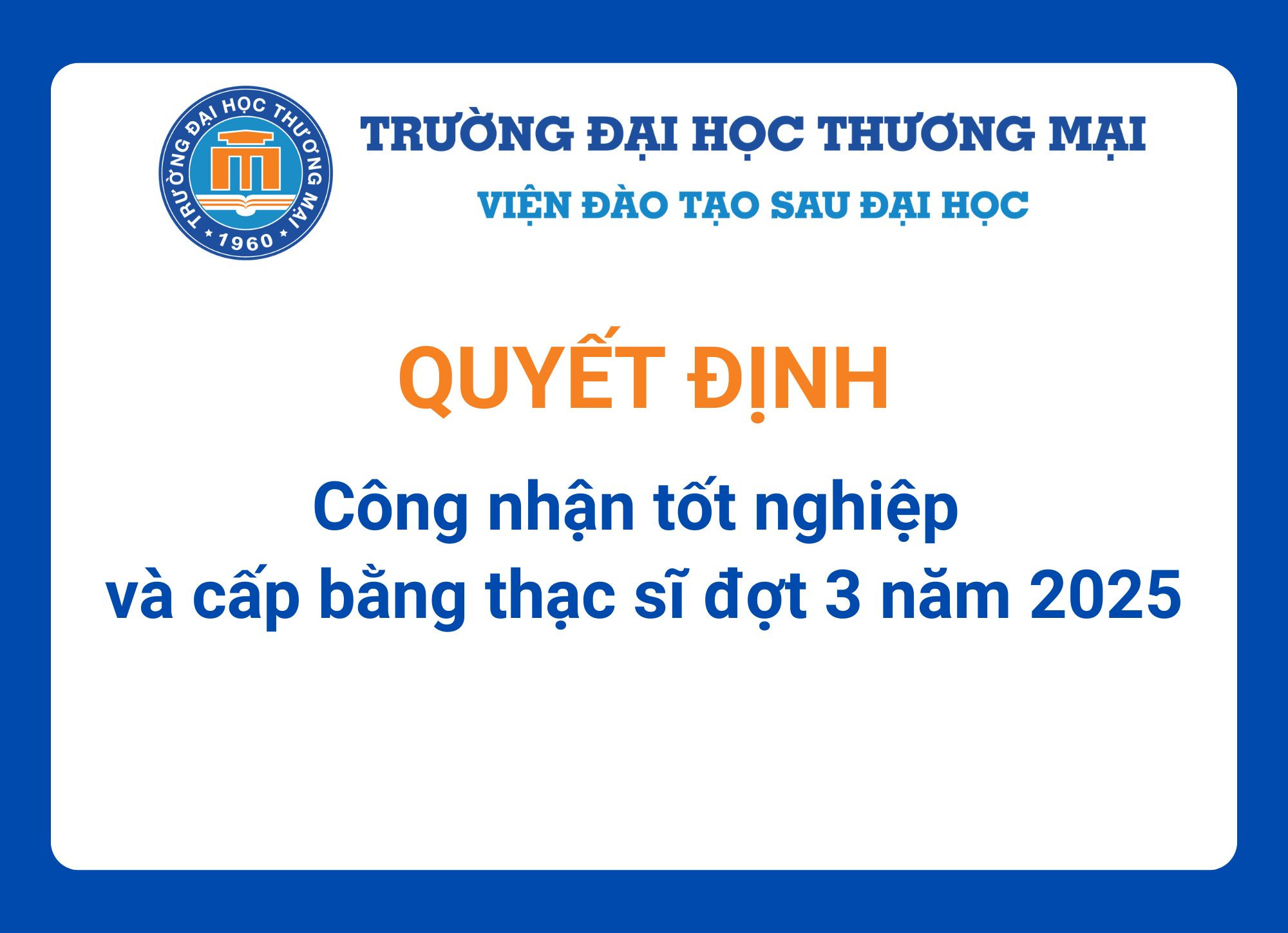 Quyết định công nhận tốt nghiệp và cấp bằng thạc sĩ đợt 3 năm 2025