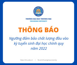 TB Ngưỡng đảm bảo chất lượng đầu vào kỳ tuyển sinh ĐHCQ năm 2022