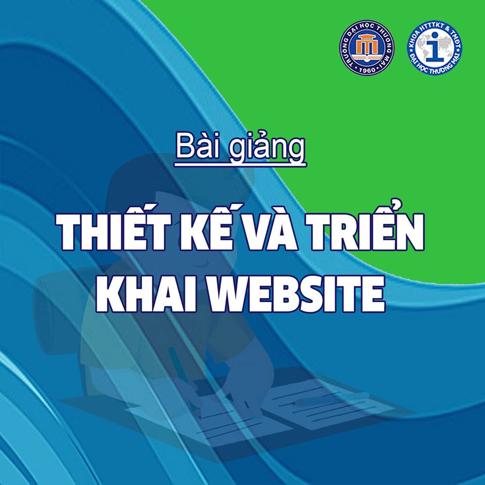 Bài giảng Thiết kế và Triển khai Website