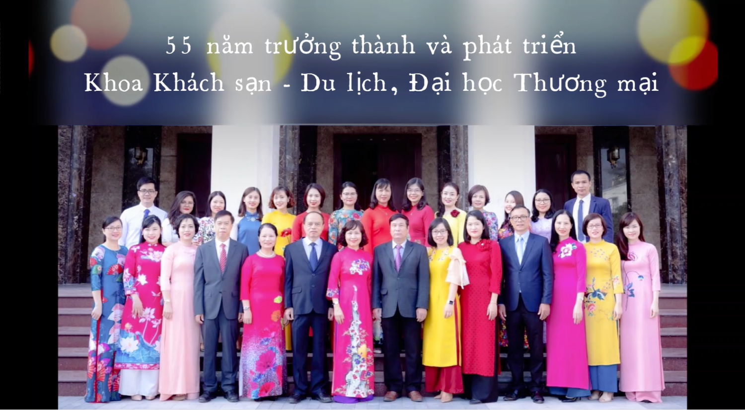 55 năm "Hình thành - Xây dựng - Phát triển" của Khoa Khách sạn - Du lịch, trường Đại học Thương mại