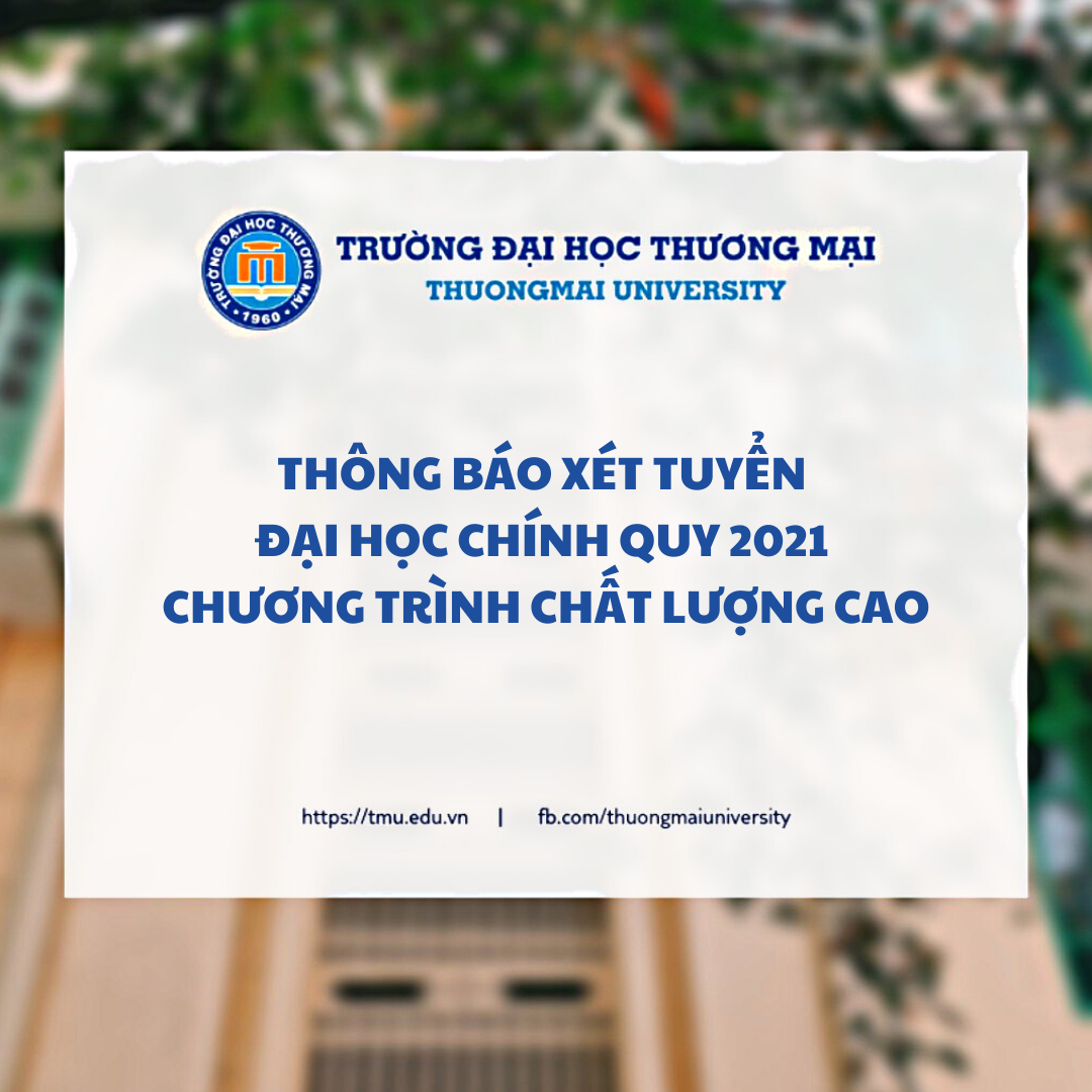 Thông báo xét tuyển đại học chính quy năm 2021 chương trình chất lượng cao