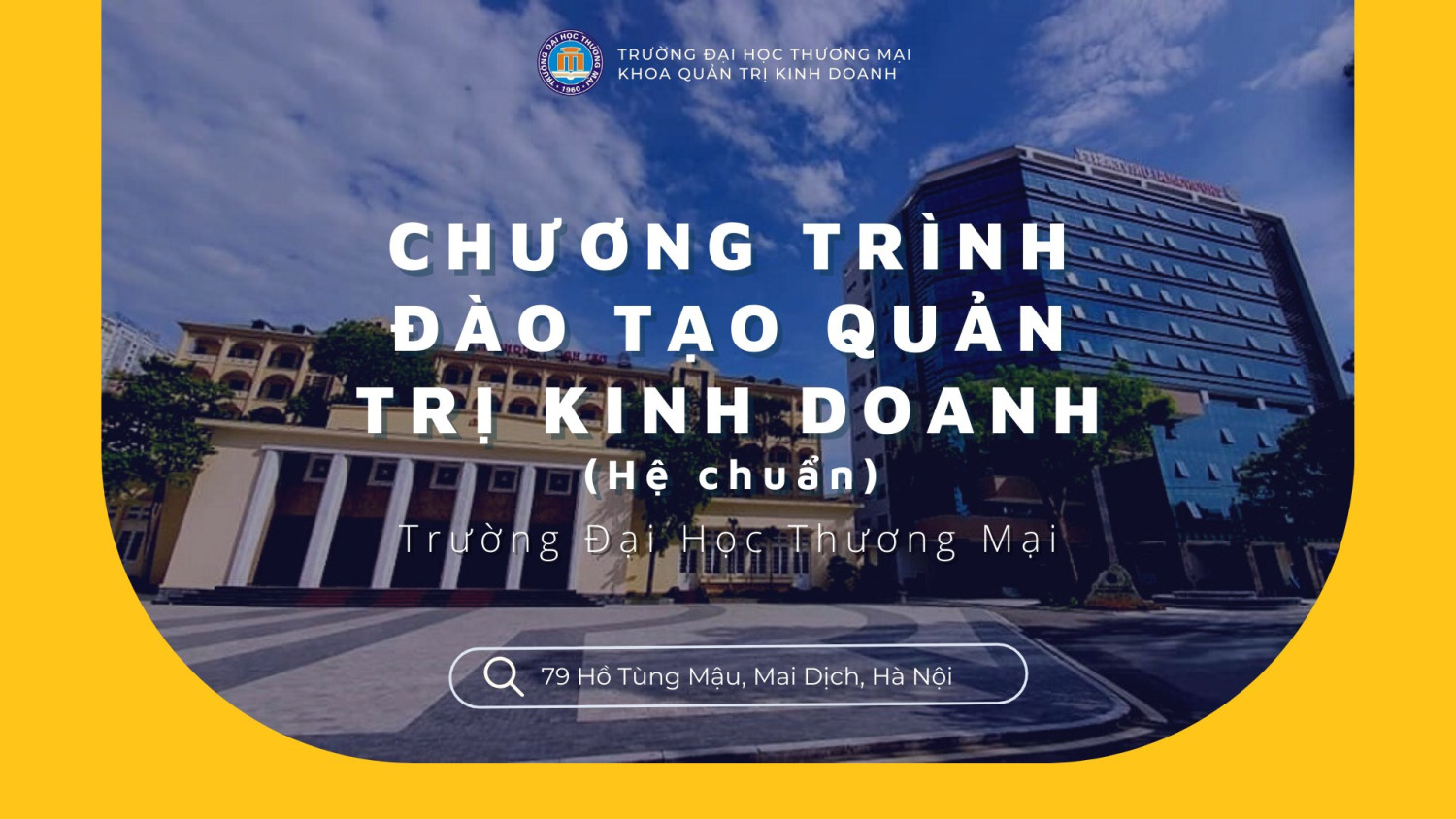 CHƯƠNG TRÌNH ĐÀO TẠO QUẢN TRỊ KINH DOANH (HỆ CHUẨN)